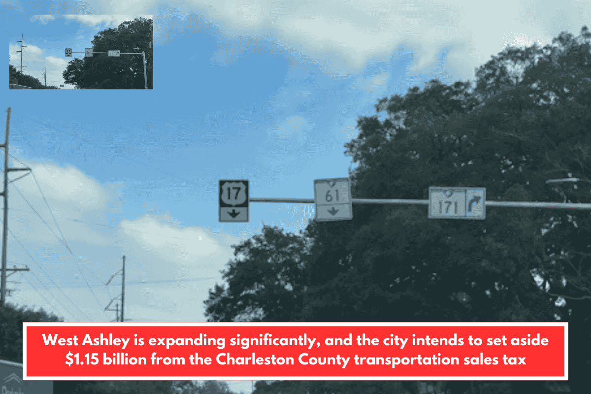 West Ashley is expanding significantly, and the city intends to set aside $1.15 billion from the Charleston County transportation sales tax