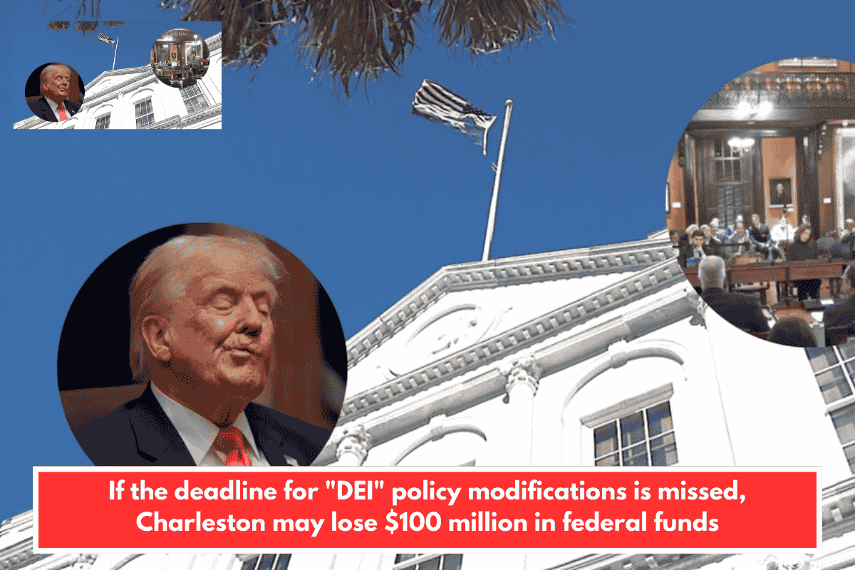 If the deadline for "DEI" policy modifications is missed, Charleston may lose $100 million in federal funds