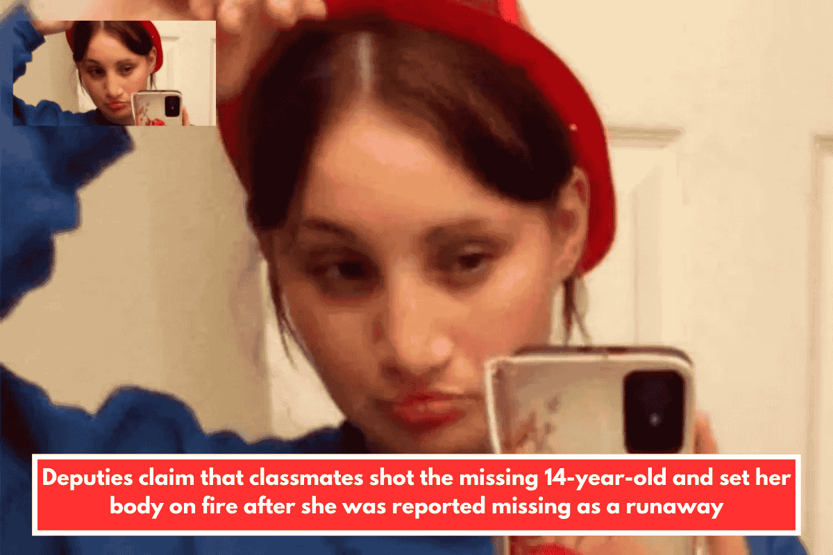 Deputies claim that classmates shot the missing 14-year-old and set her body on fire after she was reported missing as a runaway