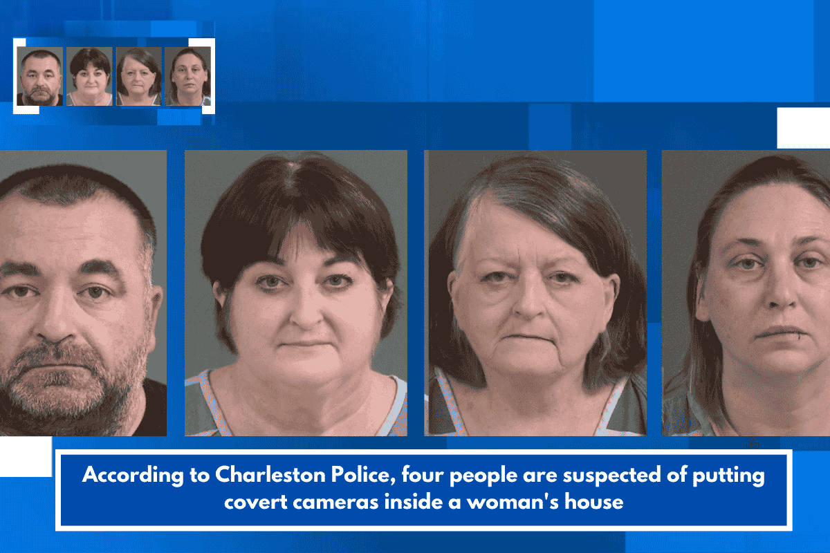 According to Charleston Police, four people are suspected of putting covert cameras inside a woman's house