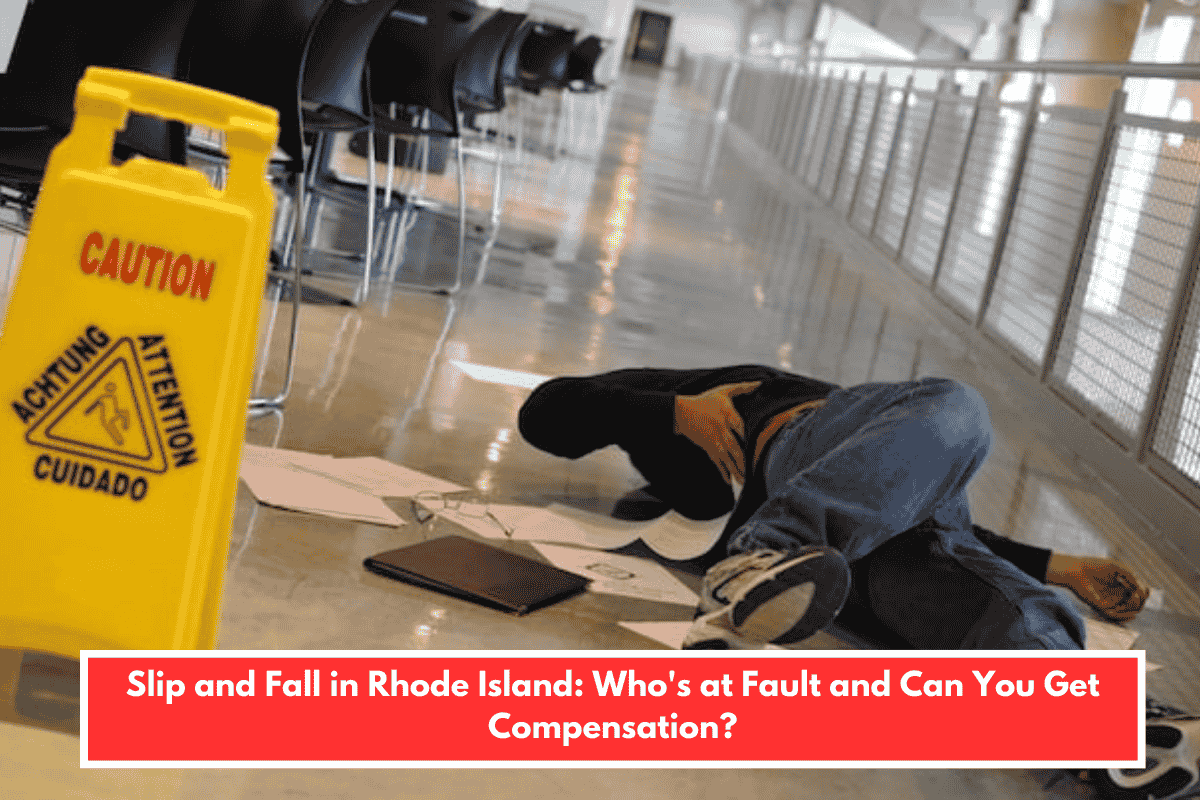 Slip and Fall in Rhode Island: Who's at Fault and Can You Get Compensation?