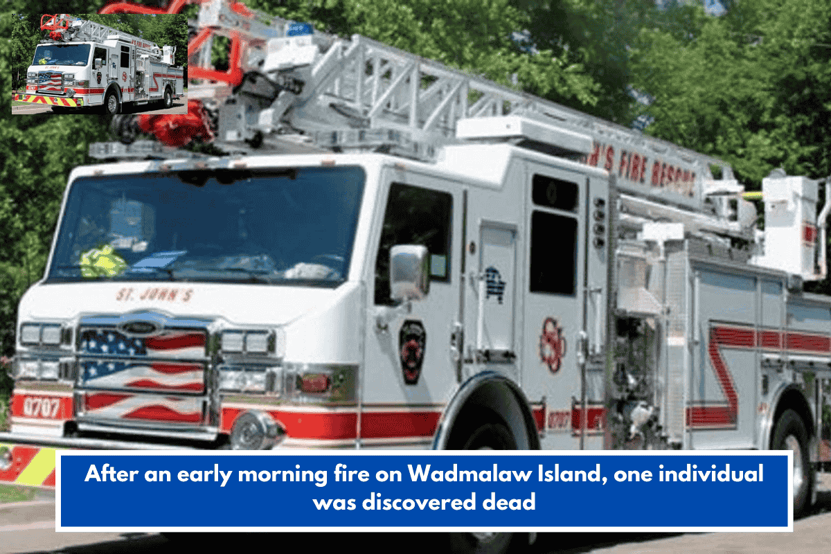 After an early morning fire on Wadmalaw Island, one individual was discovered dead