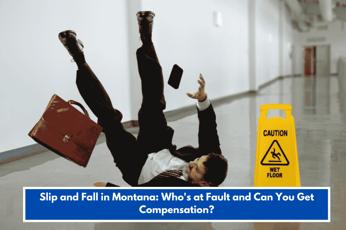 Slip and Fall in Montana: Who's at Fault and Can You Get Compensation?