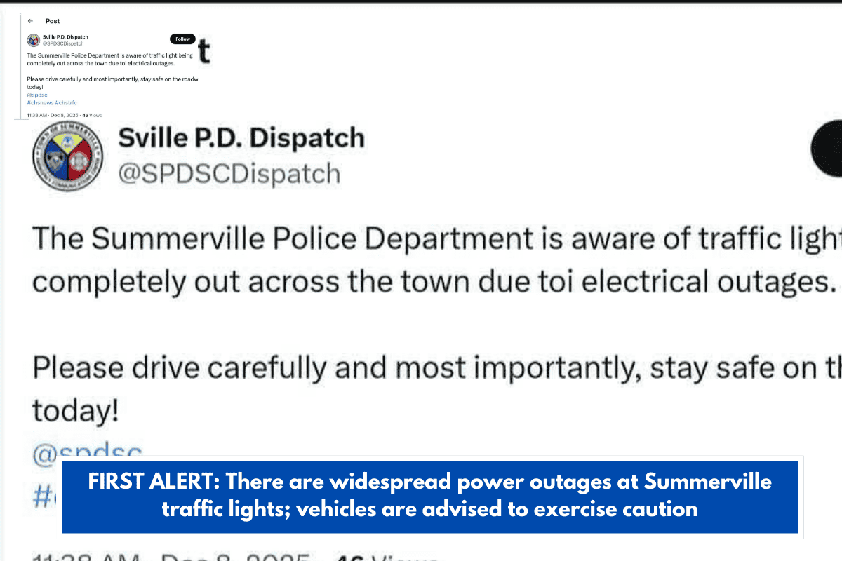 FIRST ALERT: There are widespread power outages at Summerville traffic lights; vehicles are advised to exercise caution