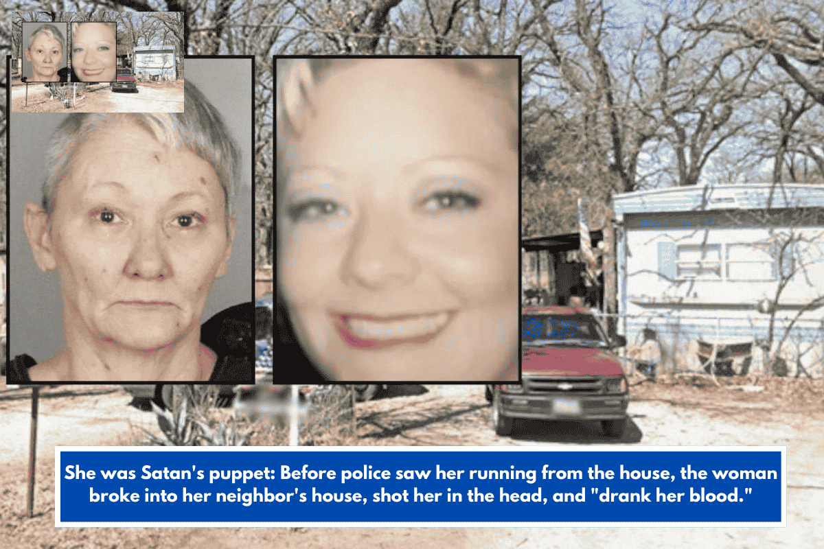 She was Satan's puppet: Before police saw her running from the house, the woman broke into her neighbor's house, shot her in the head, and "drank her blood."