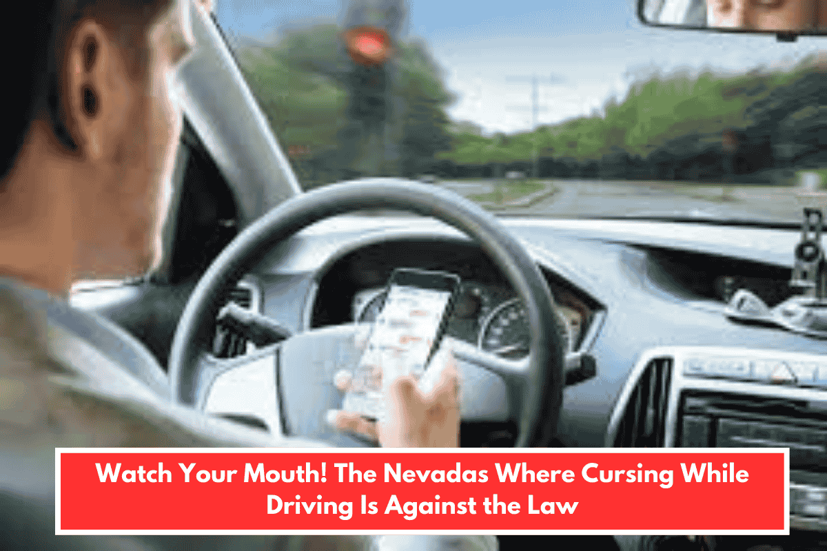 Watch Your Mouth! The Nevadas Where Cursing While Driving Is Against the Law