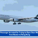 Plane Passenger Arrested for Trying to Open Door Mid-Flight from Boston to Hong Kong