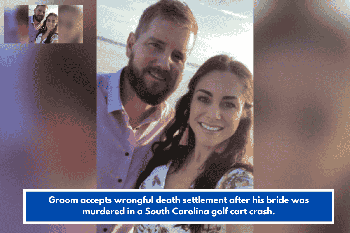 Groom accepts wrongful death settlement after his bride was murdered in a South Carolina golf cart crash.