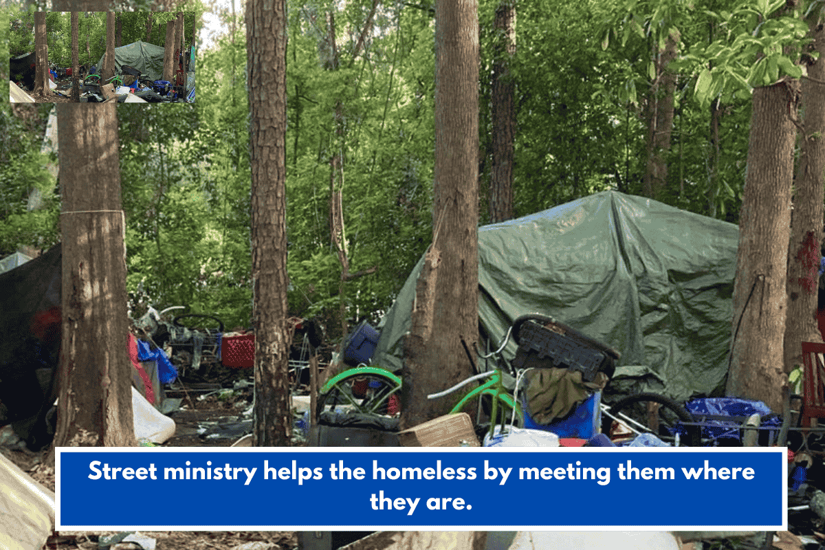 Street ministry helps the homeless by meeting them where they are.