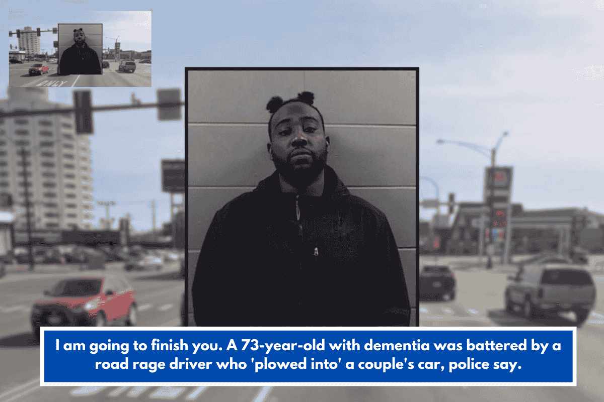 I am going to finish you. A 73-year-old with dementia was battered by a road rage driver who 'plowed into' a couple's car, police say.