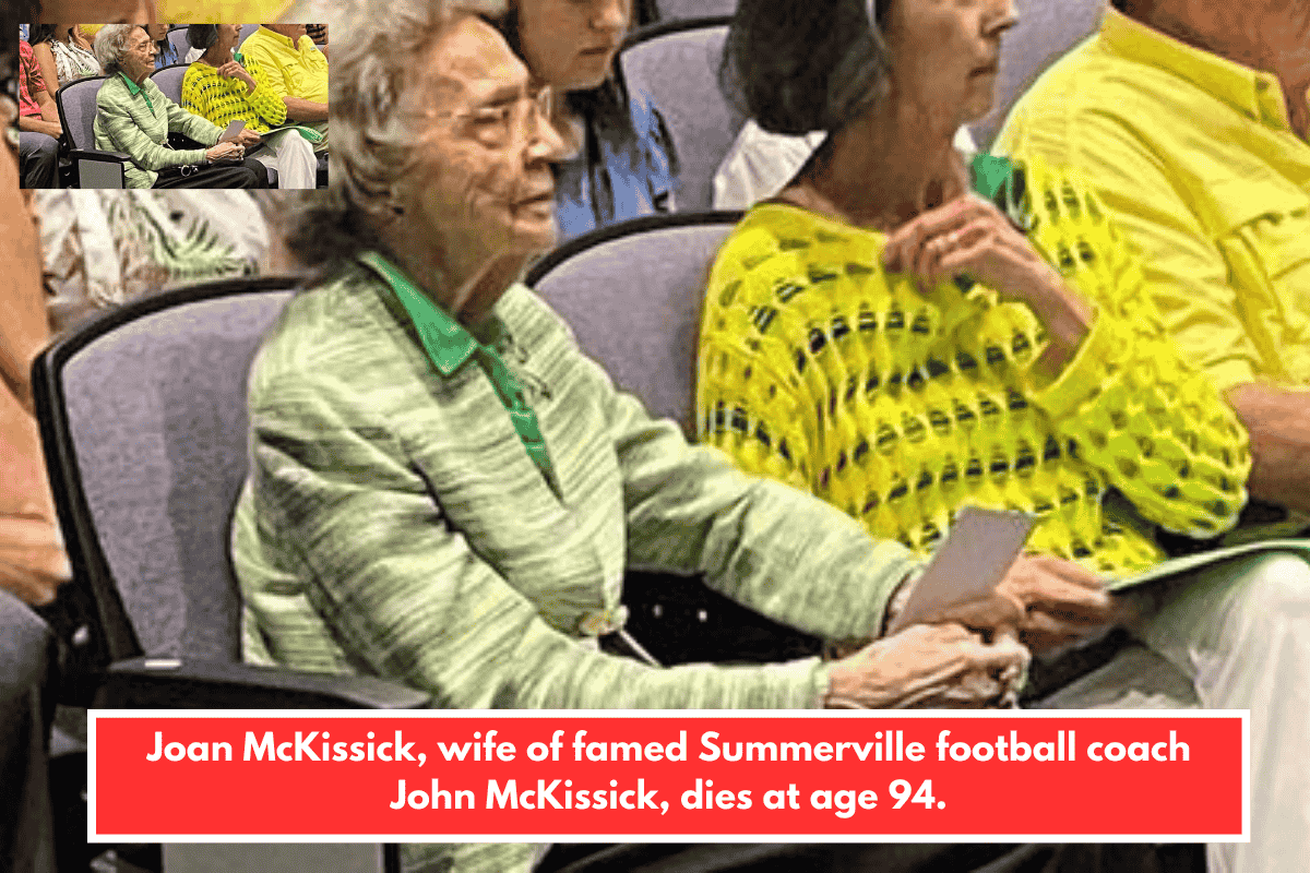 Joan McKissick, wife of famed Summerville football coach John McKissick, dies at age 94.