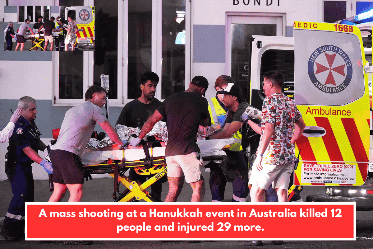 A mass shooting at a Hanukkah event in Australia killed 12 people and injured 29 more.