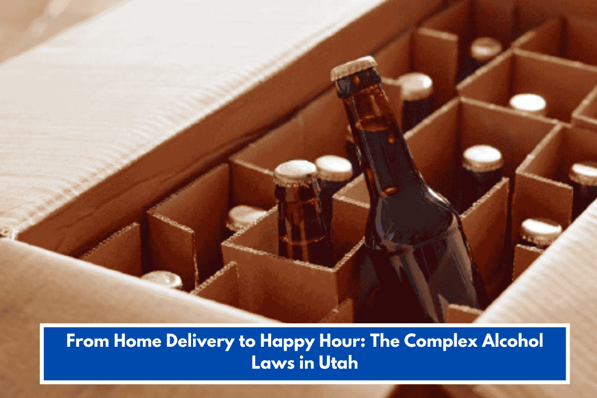 From Home Delivery to Happy Hour: The Complex Alcohol Laws in Utah