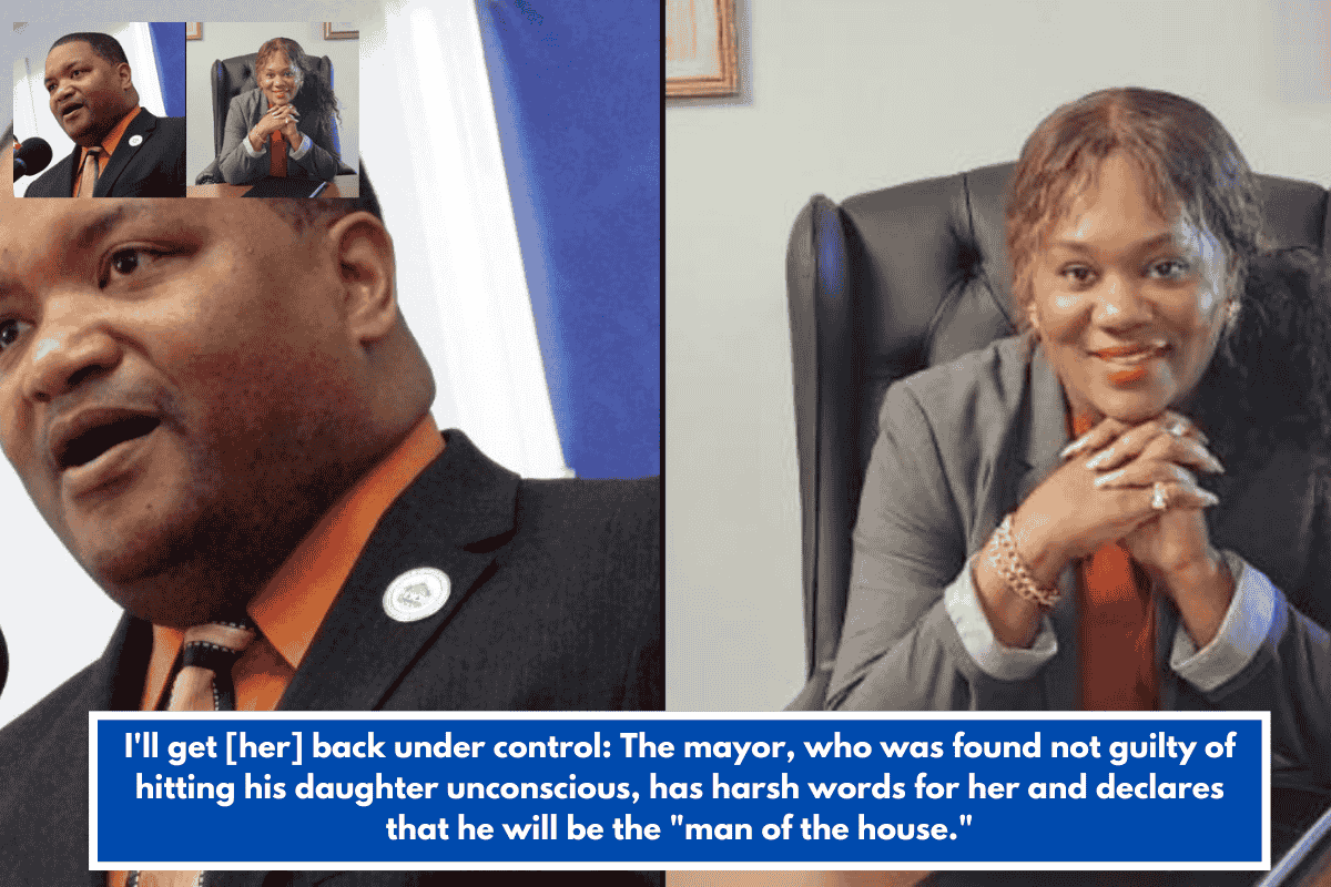 I'll get [her] back under control: The mayor, who was found not guilty of hitting his daughter unconscious, has harsh words for her and declares that he will be the "man of the house."