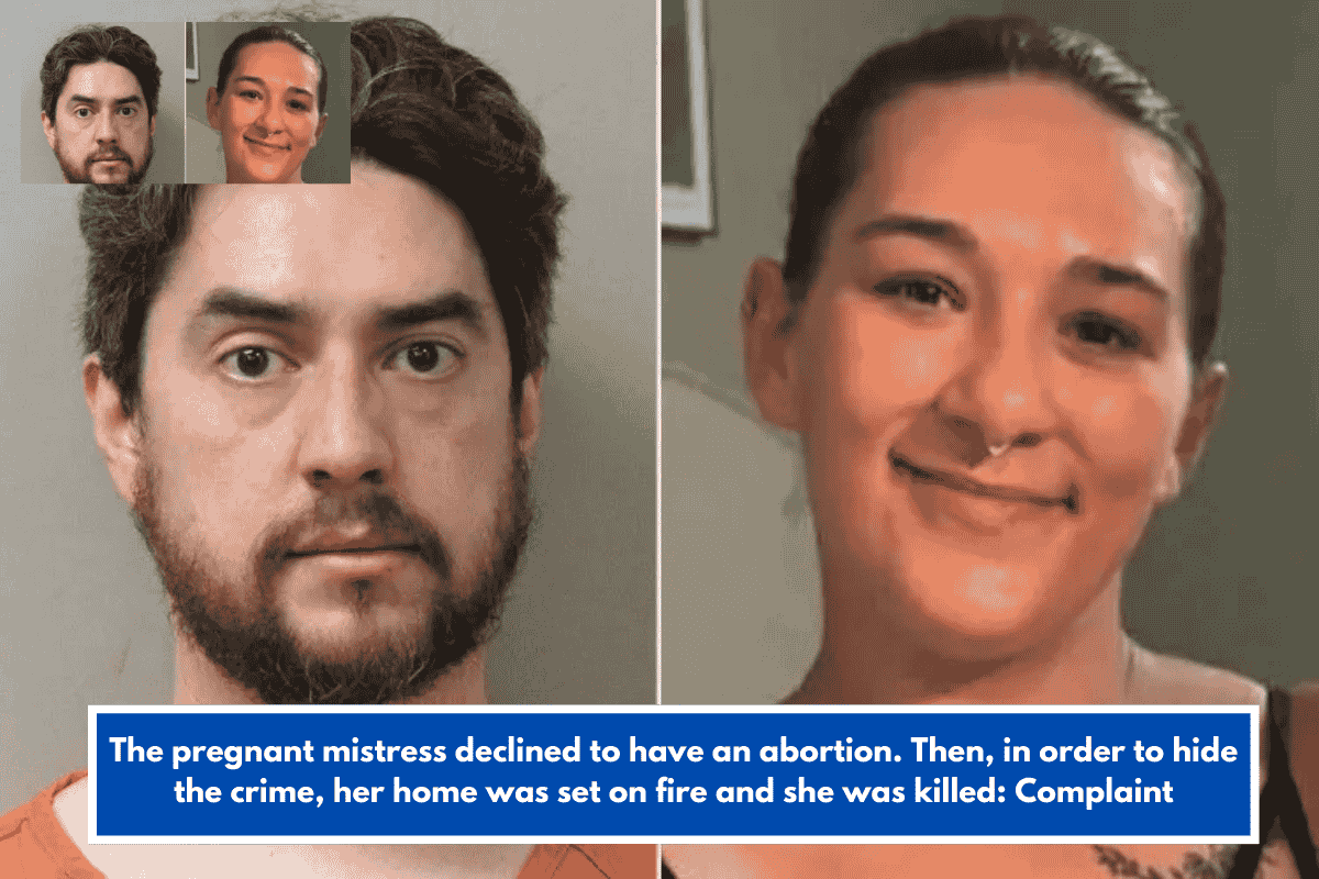 The pregnant mistress declined to have an abortion. Then, in order to hide the crime, her home was set on fire and she was killed: Complaint