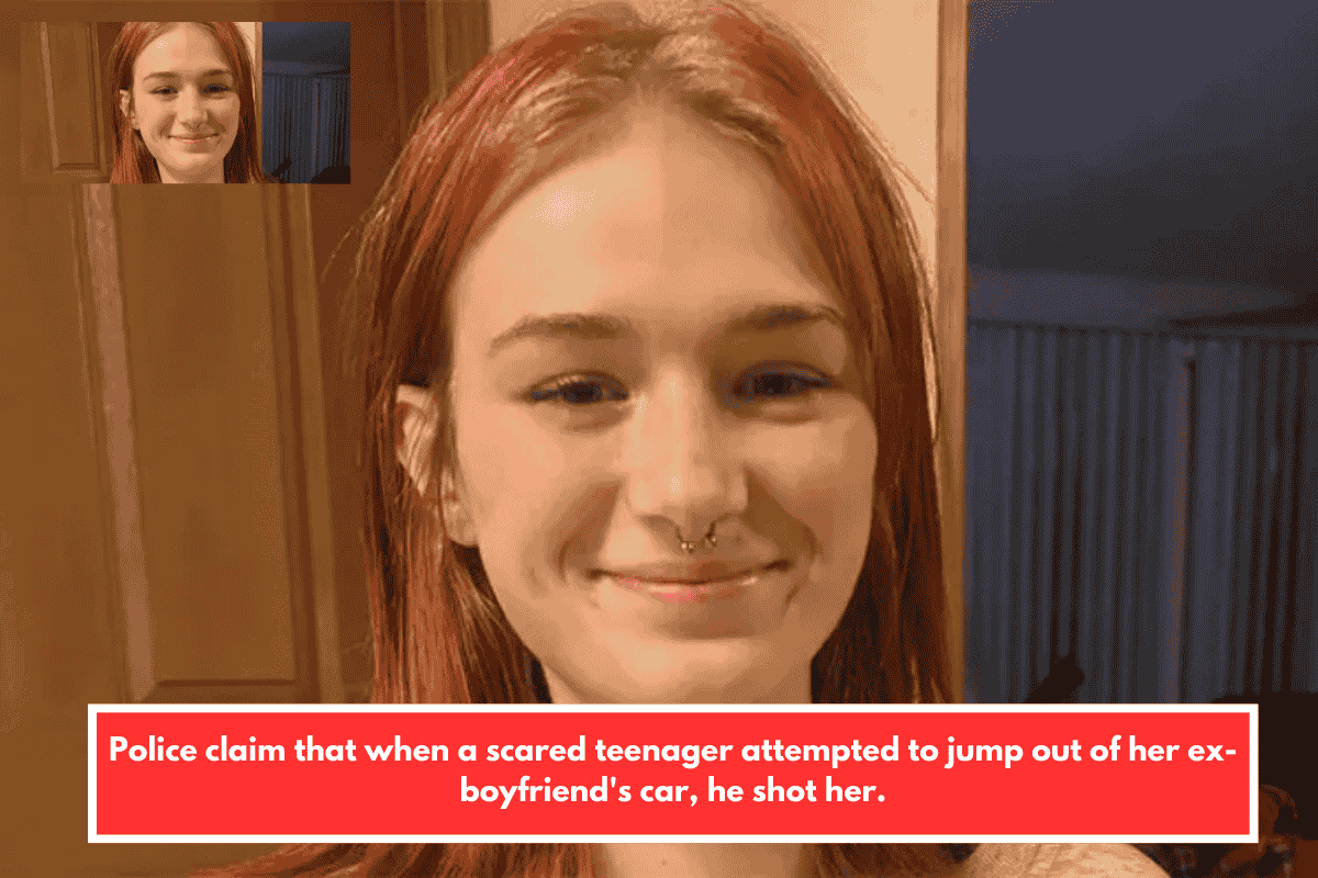 Police claim that when a scared teenager attempted to jump out of her ex-boyfriend's car, he shot her.