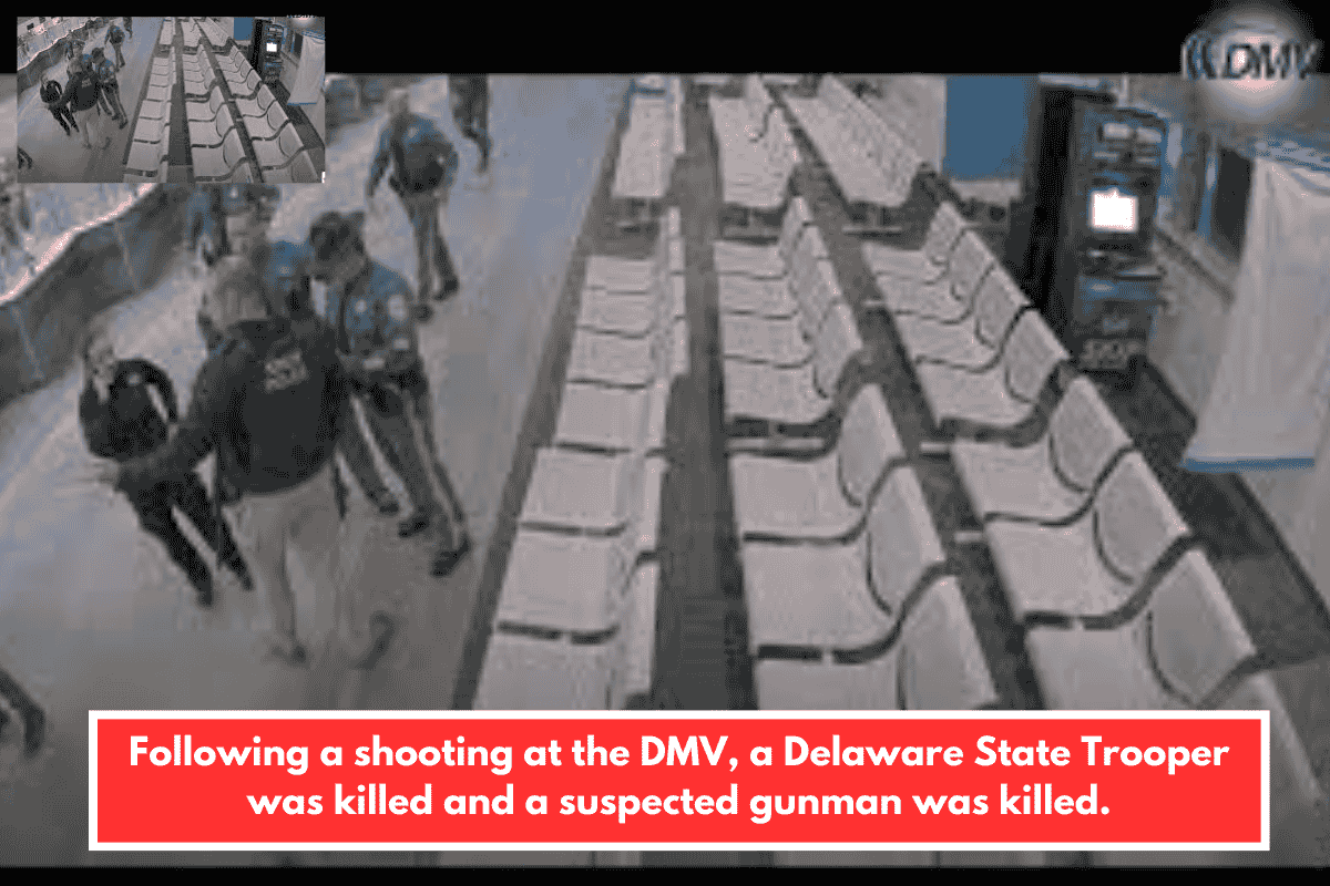 Following a shooting at the DMV, a Delaware State Trooper was killed and a suspected gunman was killed.