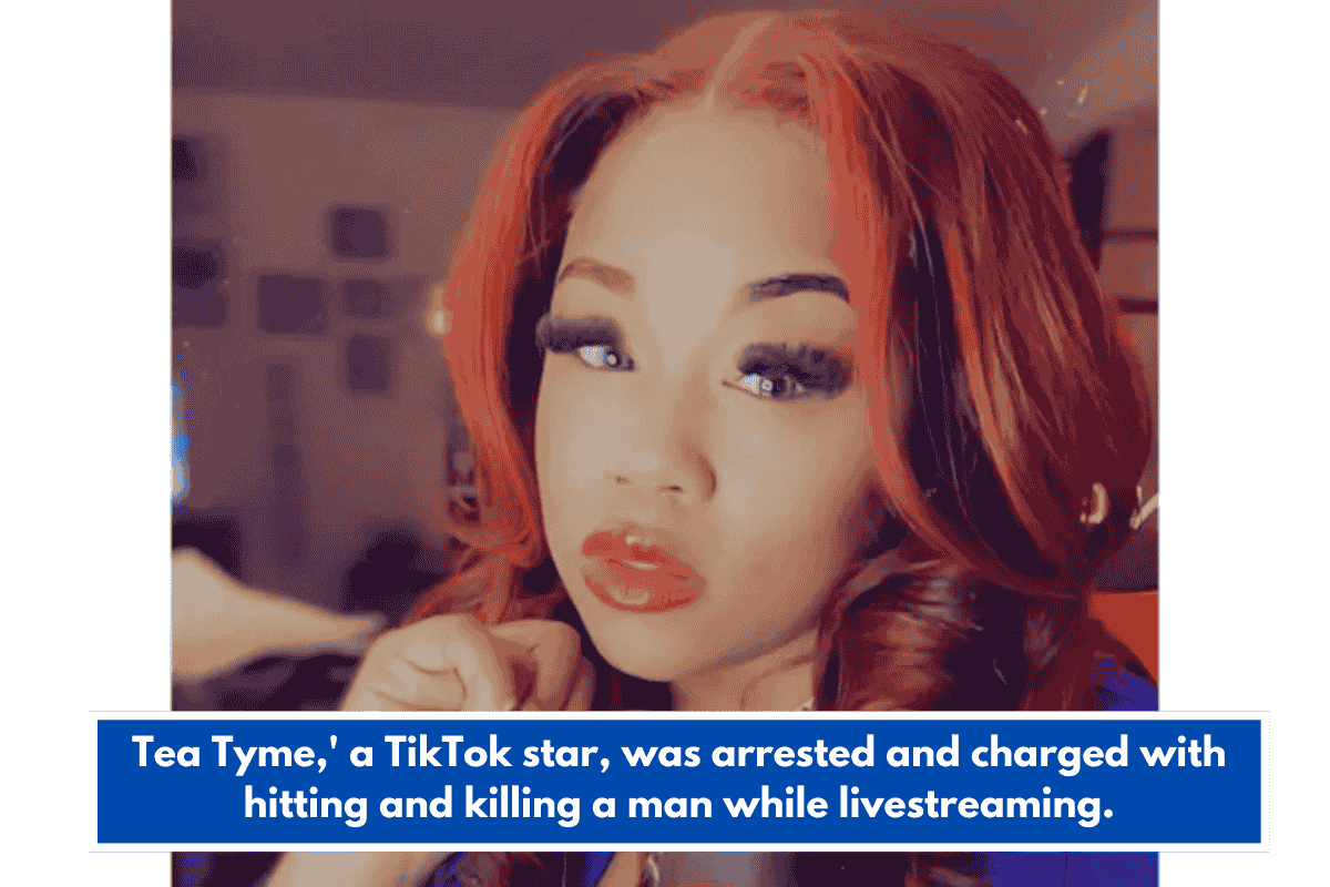 Tea Tyme,' a TikTok star, was arrested and charged with hitting and killing a man while livestreaming.
