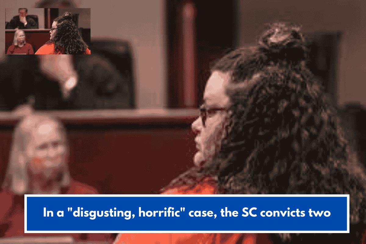 In a "disgusting, horrific" case, the SC convicts two