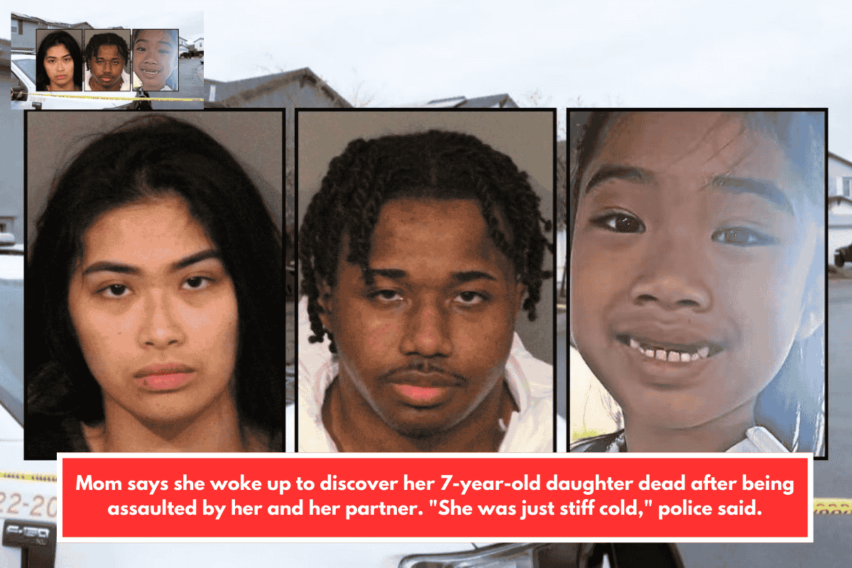 Mom says she woke up to discover her 7-year-old daughter dead after being assaulted by her and her partner. "She was just stiff cold," police said.