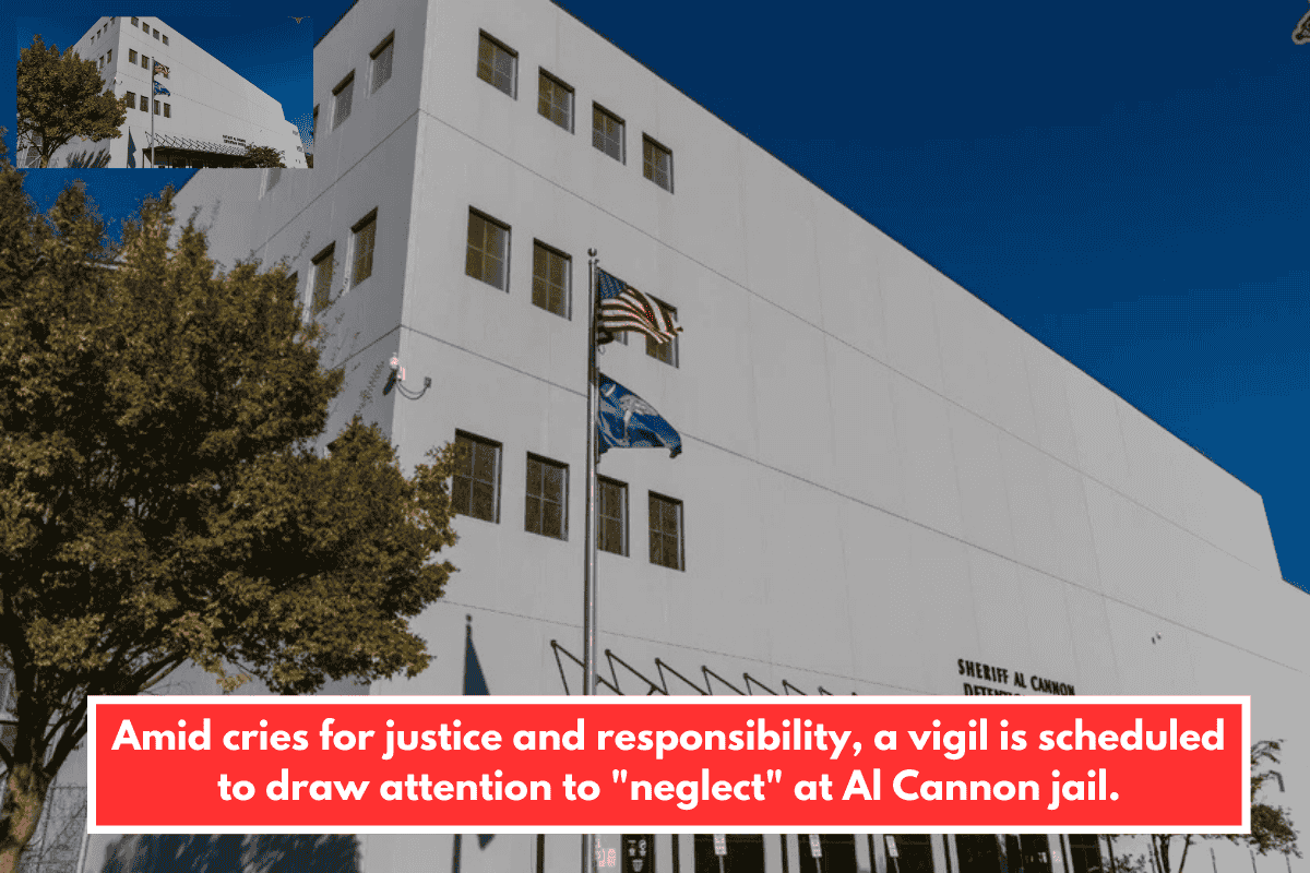 Amid cries for justice and responsibility, a vigil is scheduled to draw attention to "neglect" at Al Cannon jail.