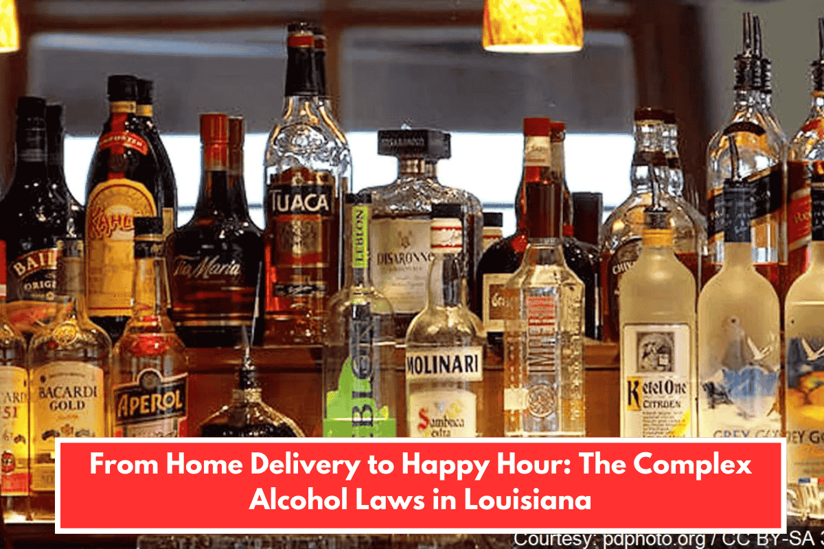 From Home Delivery to Happy Hour: The Complex Alcohol Laws in Louisiana