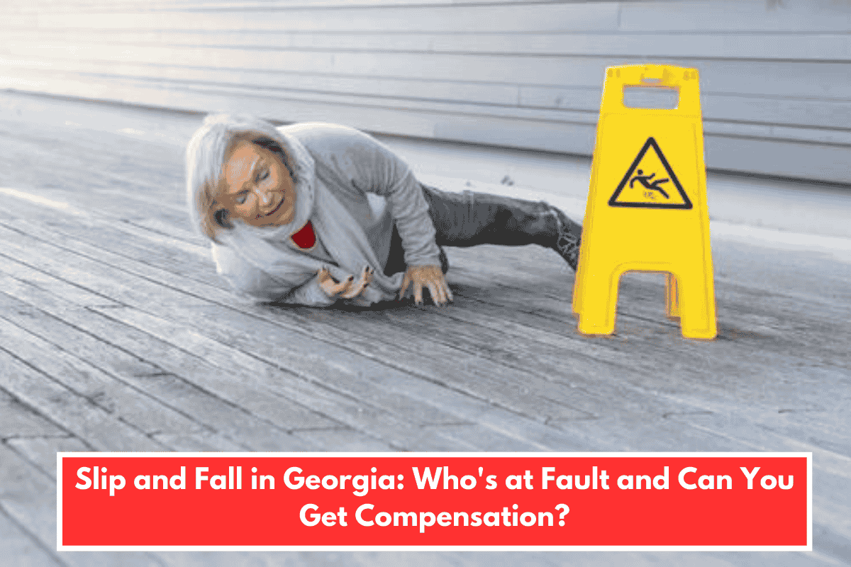 Slip and Fall in Georgia: Who's at Fault and Can You Get Compensation?