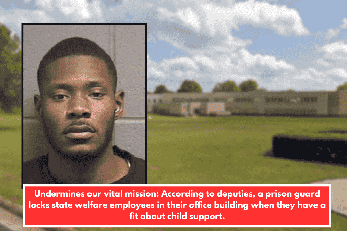 Undermines our vital mission: According to deputies, a prison guard locks state welfare employees in their office building when they have a fit about child support.