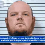 A guy is accused of killing a woman during backyard target practice while she was sitting on a porch a few blocks away.