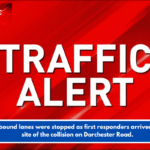 Westbound lanes were stopped as first responders arrived at the site of the collision on Dorchester Road.