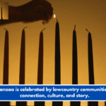 Kwanzaa is celebrated by lowcountry communities via connection, culture, and story.