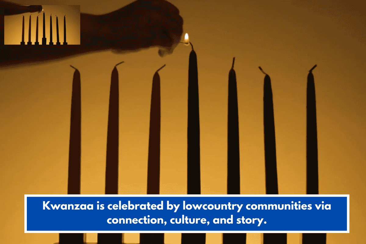 Kwanzaa is celebrated by lowcountry communities via connection, culture, and story.