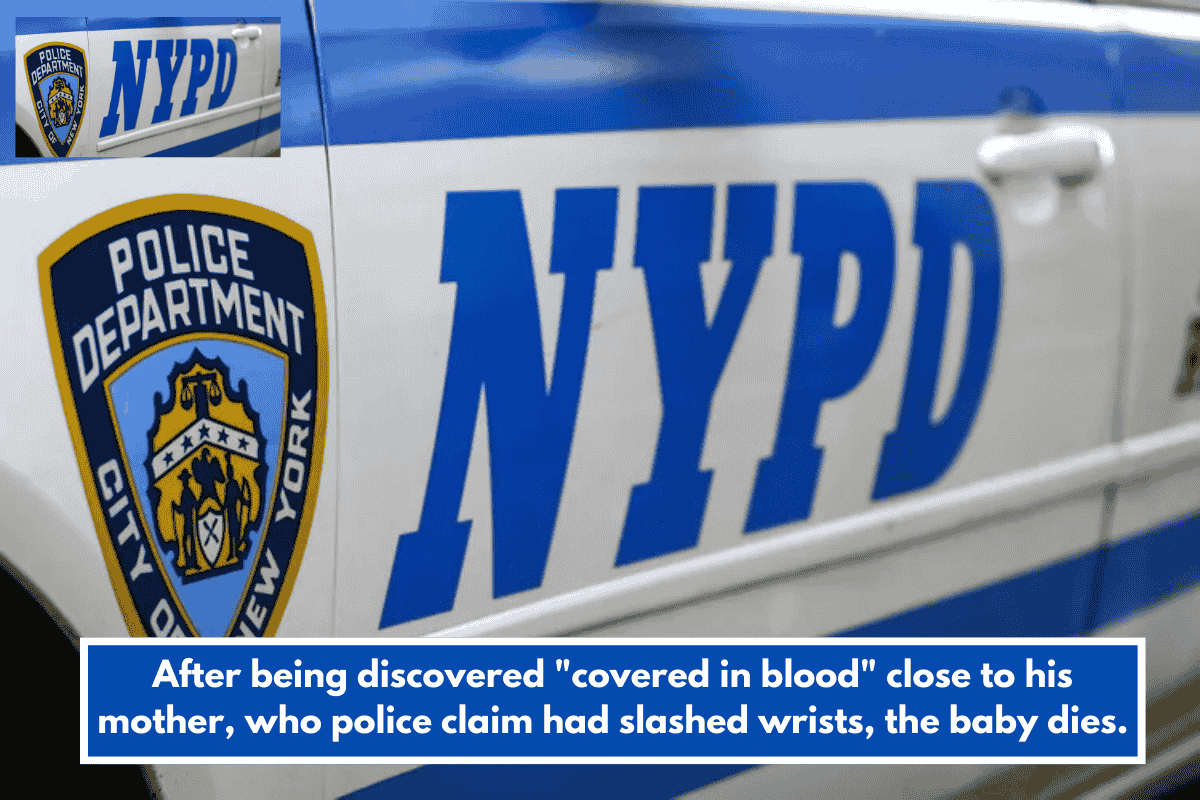 After being discovered "covered in blood" close to his mother, who police claim had slashed wrists, the baby dies.