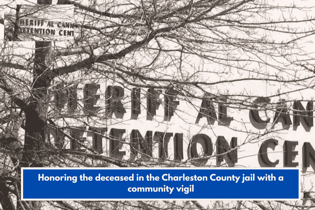 Honoring the deceased in the Charleston County jail with a community vigil