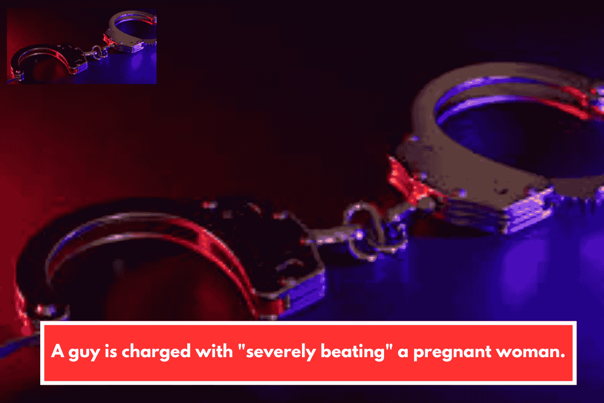 A guy is charged with "severely beating" a pregnant woman.