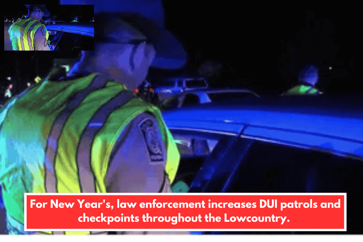 For New Year's, law enforcement increases DUI patrols and checkpoints throughout the Lowcountry.