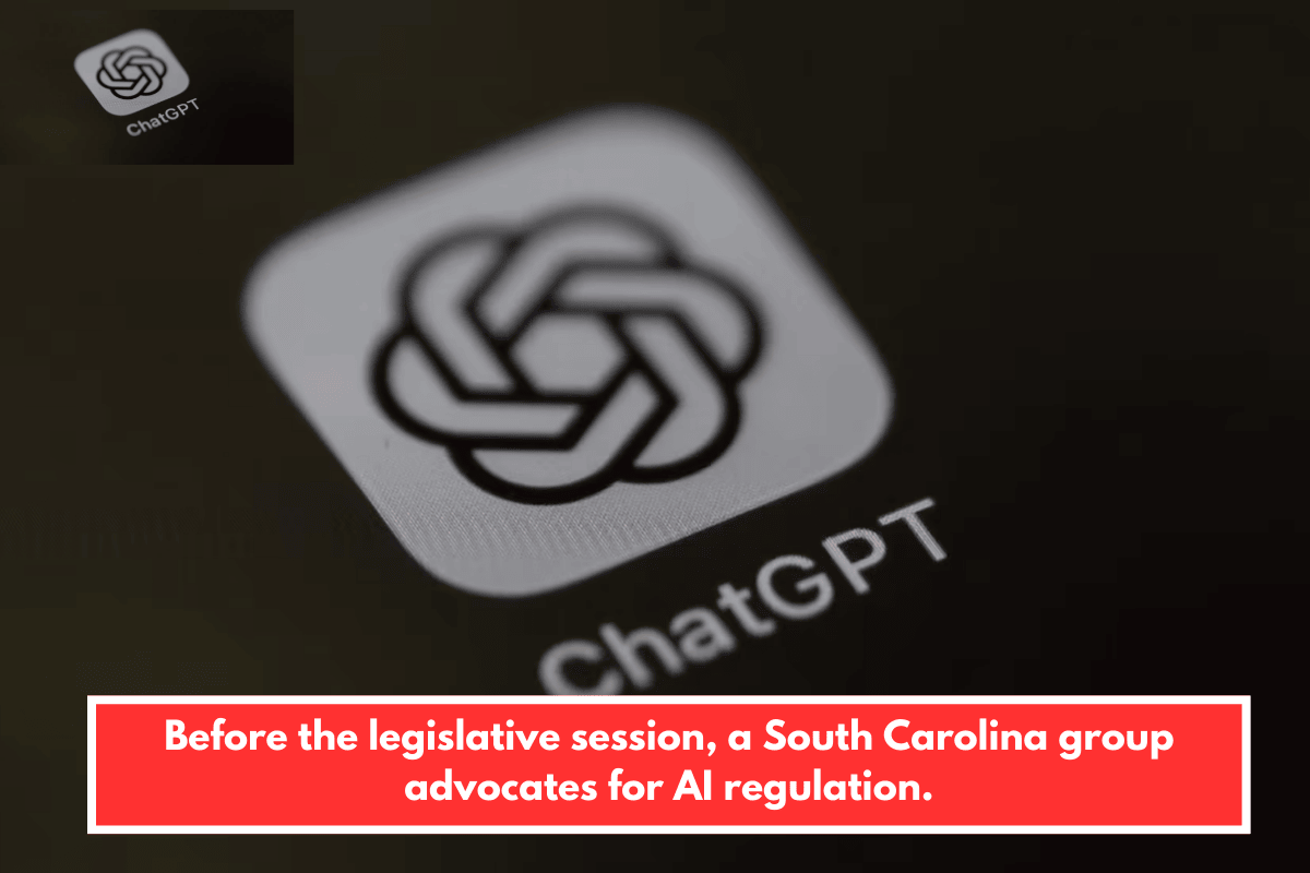 Before the legislative session, a South Carolina group advocates for AI regulation.