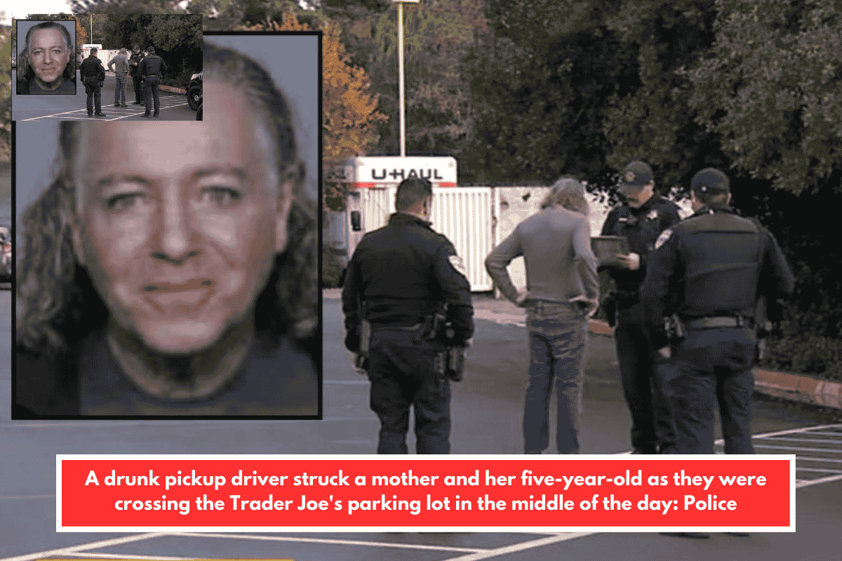 A drunk pickup driver struck a mother and her five-year-old as they were crossing the Trader Joe's parking lot in the middle of the day: Police