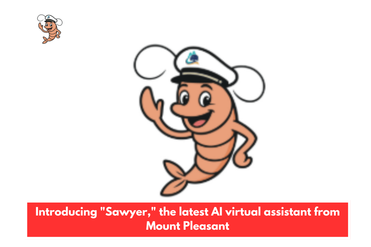 Introducing "Sawyer," the latest AI virtual assistant from Mount Pleasant