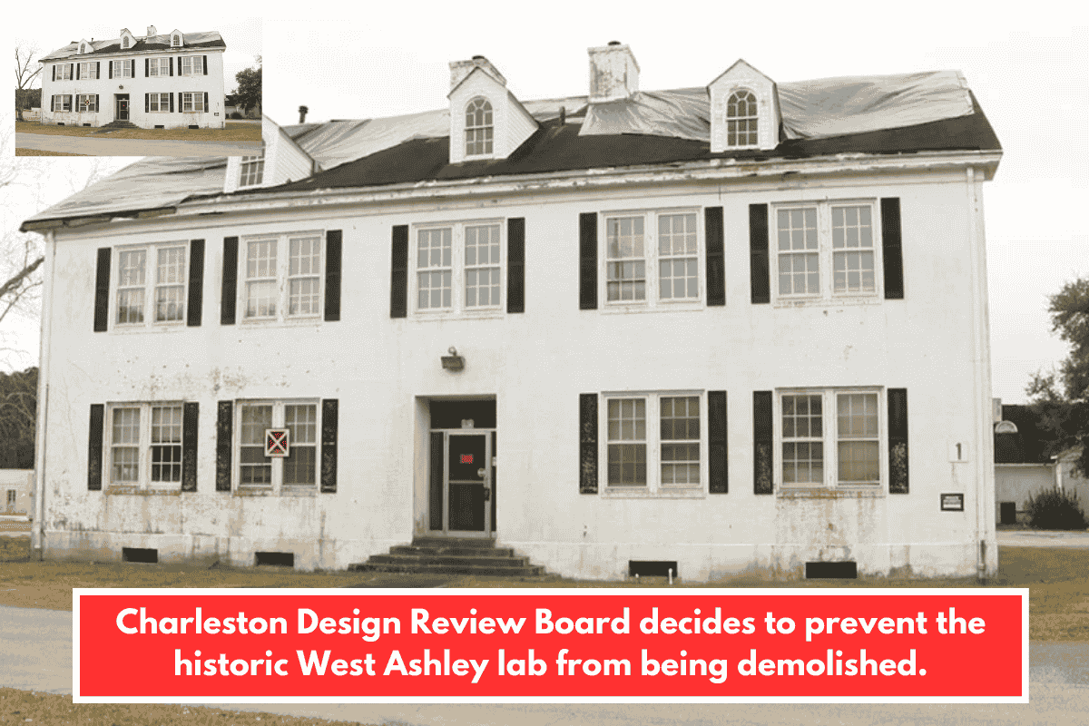 Charleston Design Review Board decides to prevent the historic West Ashley lab from being demolished.