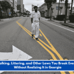 Jaywalking, Littering, and Other Laws You Break Every Day Without Realizing It in Georgia