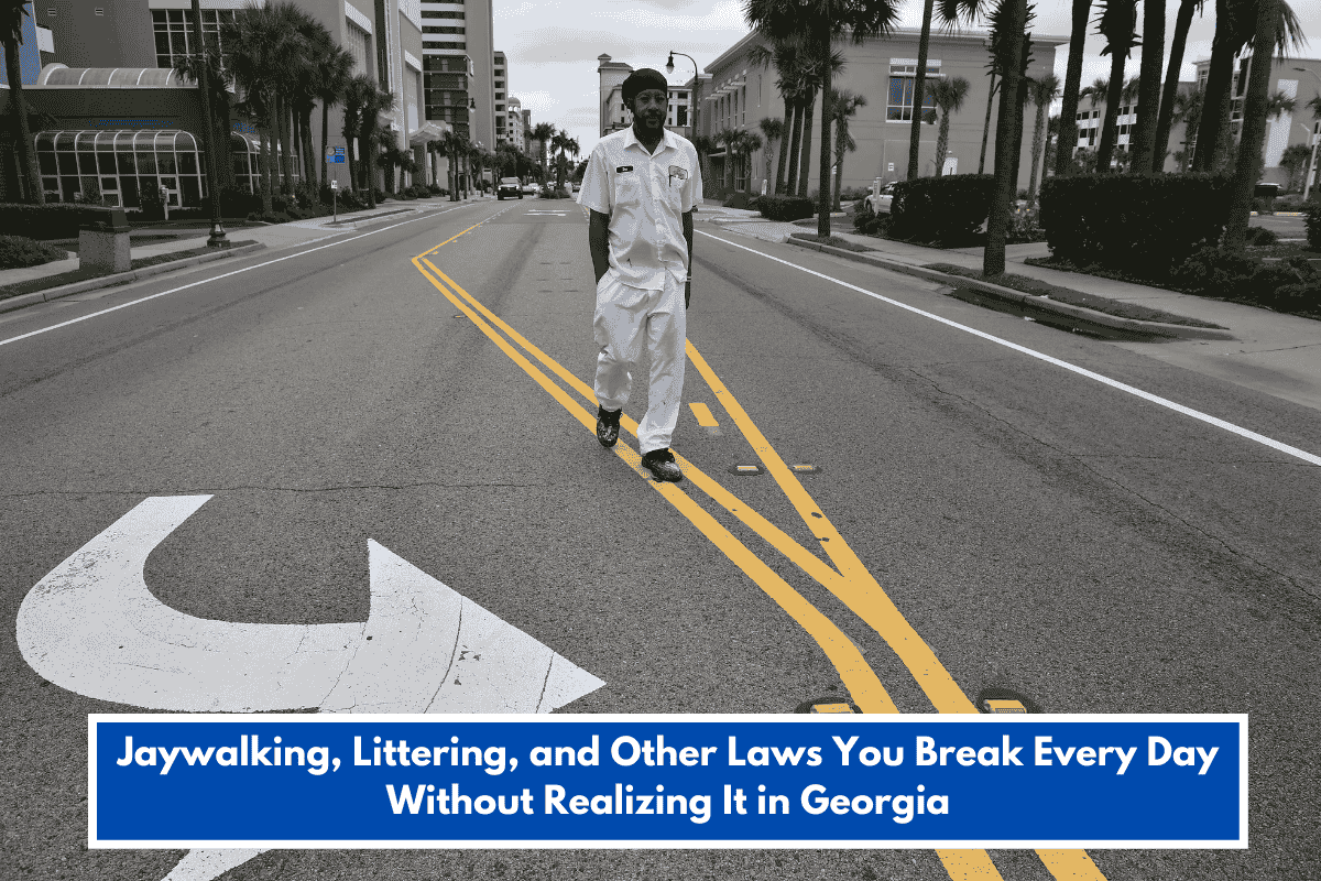 Jaywalking, Littering, and Other Laws You Break Every Day Without Realizing It in Georgia