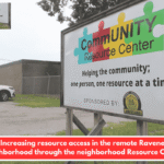 Increasing resource access in the remote Ravenel neighborhood through the neighborhood Resource Center