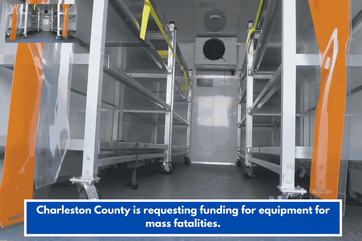 Charleston County is requesting funding for equipment for mass fatalities.