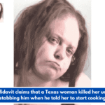 An affidavit claims that a Texas woman killed her uncle by stabbing him when he told her to start cooking.