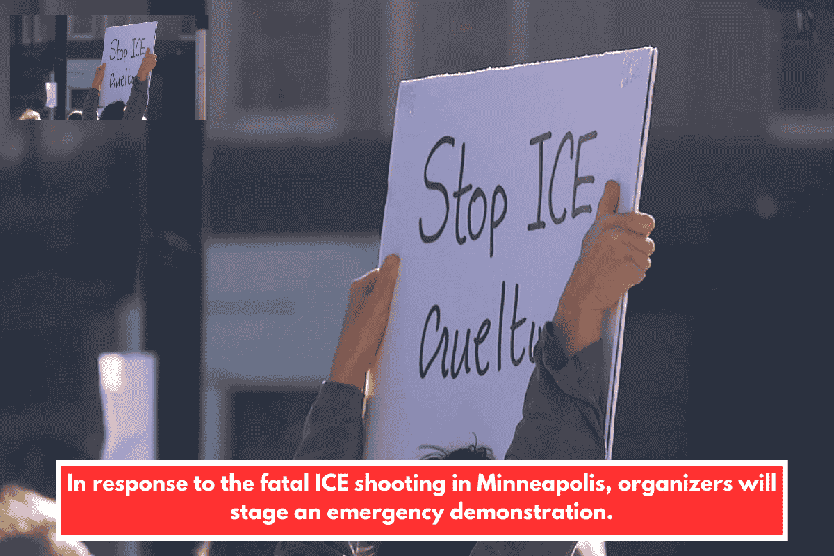 In response to the fatal ICE shooting in Minneapolis, organizers will stage an emergency demonstration.