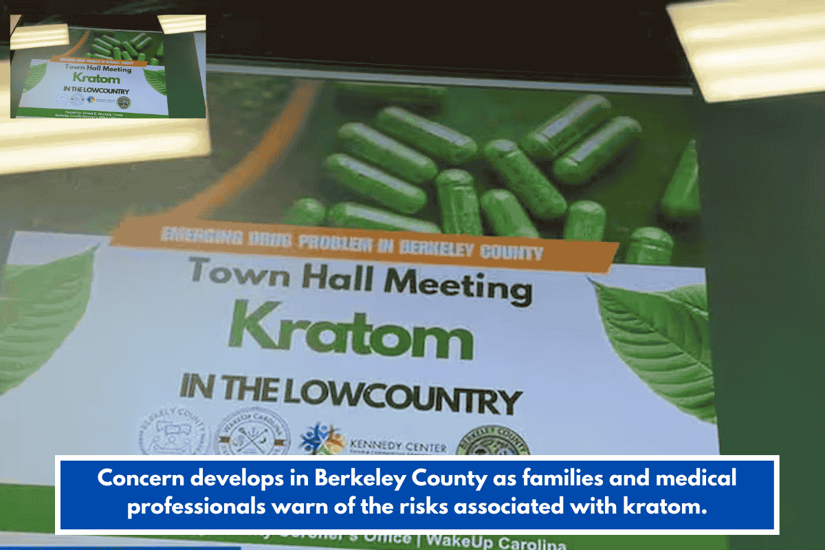 Concern develops in Berkeley County as families and medical professionals warn of the risks associated with kratom.