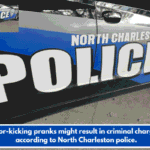 Door-kicking pranks might result in criminal charges, according to North Charleston police.