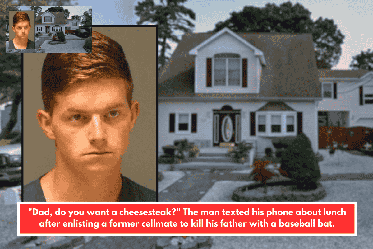 "Dad, do you want a cheesesteak?" The man texted his phone about lunch after enlisting a former cellmate to kill his father with a baseball bat.