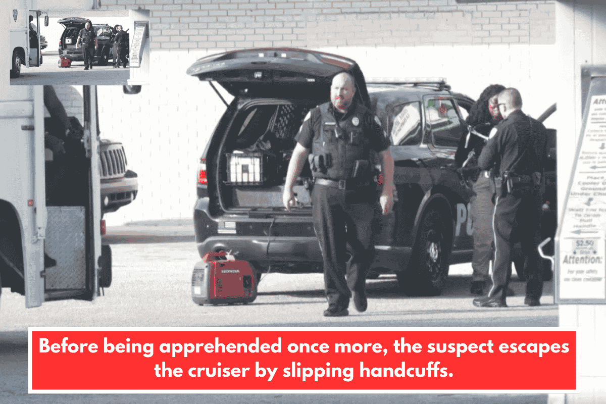 Before being apprehended once more, the suspect escapes the cruiser by slipping handcuffs.